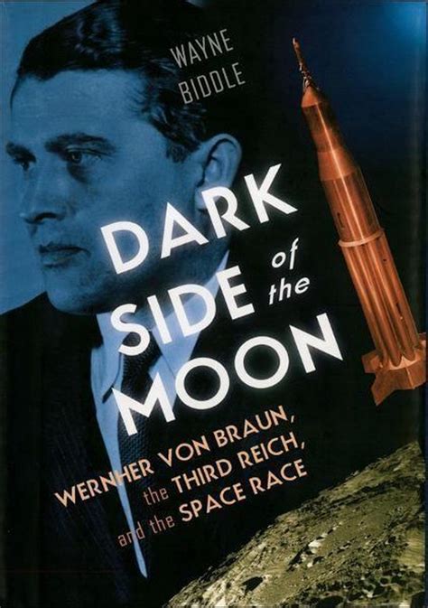 Dark Side of the Moon: Wernher von Braun, the Third Reich, and the Space Race Kindle Editon