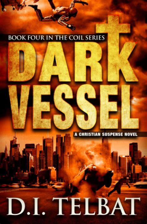 Dark Vessel The COIL Series Volume 4 Kindle Editon