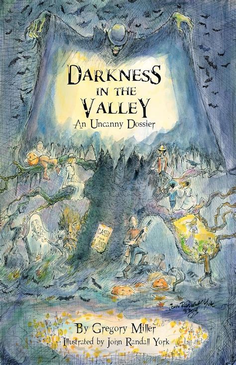 Darkness in the Valley An Uncanny Dossier The Uncanny Chronicles Reader