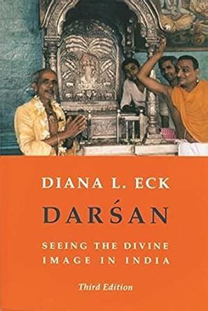 Darsan: Seeing the Divine Image in India Ebook Kindle Editon