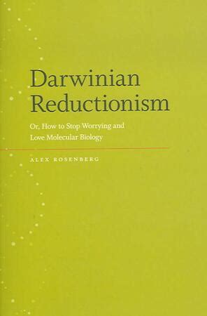 Darwinian Reductionism Or, How to Stop Worrying and Love Molecular Biology Kindle Editon