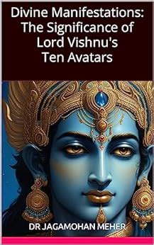 Das Avatar of Vishnu: Unveiling the Divine Manifestations