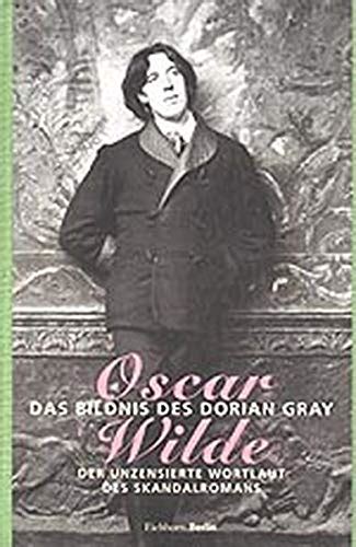 Das Bildnis des Dorian Gray Der unzensierte Wortlaut des Skandalromans Epub
