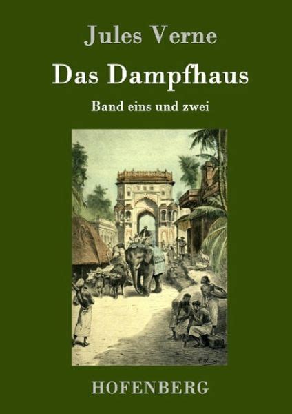 Das Dampfhaus Vollständige Ausgabe German Edition