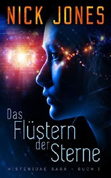 Das Flüstern Der Sterne Science-Fiction-Thriller Histeridae Saga 1 German Edition PDF