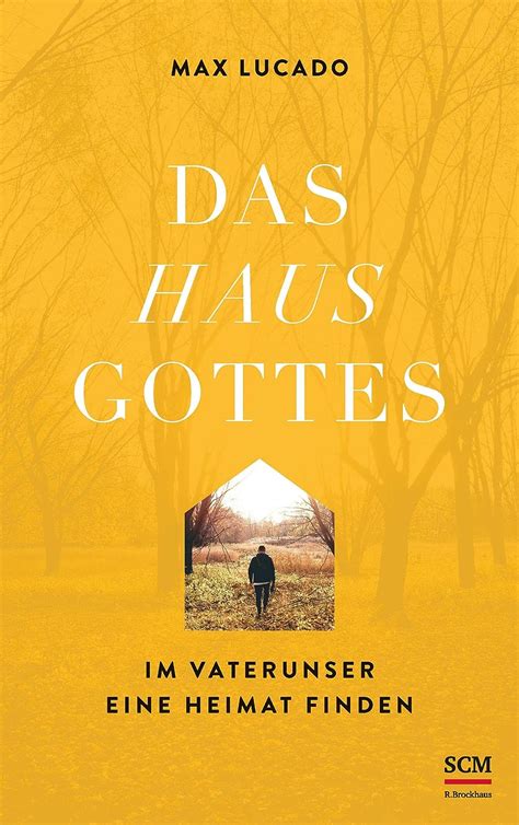 Das Haus Gottes Im Vaterunser eine Heimat finden German Edition PDF