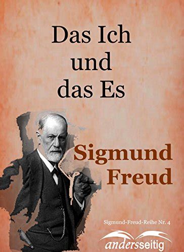 Das Ich und das Es Sigmund-Freud-Reihe Nr 4 German Edition Reader