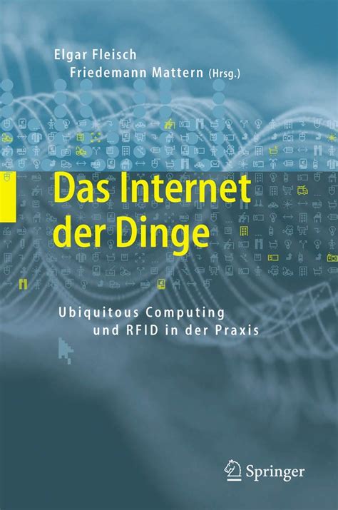 Das Internet der Dinge Ubiquitous Computing und RFID in der Praxis: Visionen, Technologien, Anwendun Reader