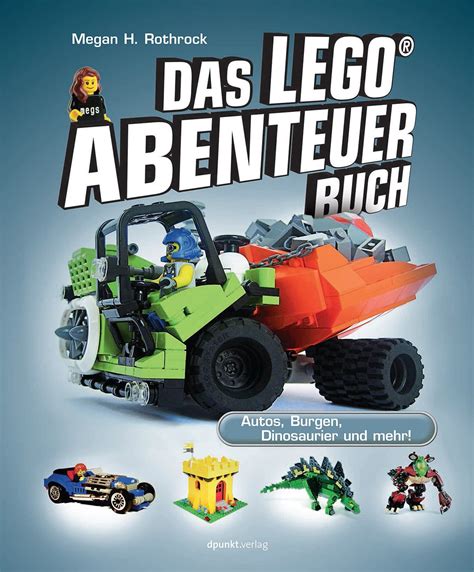Das LEGO-Abenteuerbuch Autos Burgen Dinosaurier und mehr German Edition PDF