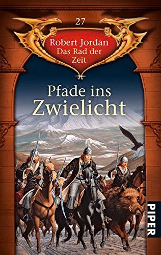 Das Rad der Zeit 27 Pfade ins Zwielicht PDF