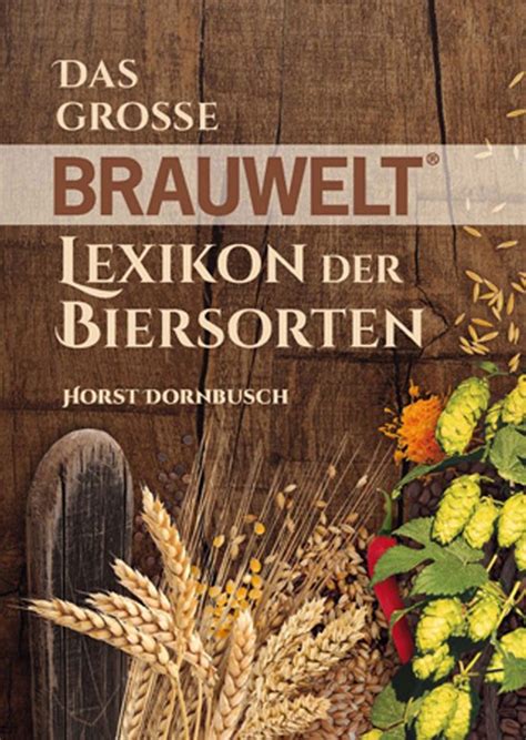 Das grosse BRAUWELT Lexikon der Biersorten German Edition Doc