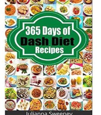 Dash Diet 365 Days of Low Salt Dash Diet Recipes For Lower Cholesterol Lower Blood Pressure and Fat Loss Without Medication Dash Diet Recipes Weight Diabetes Low Sodium Dash Diet Cookbook Reader