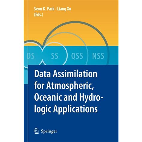 Data Assimilation for Atmospheric, Oceanic and Hydrologic Applications 1st Edition PDF