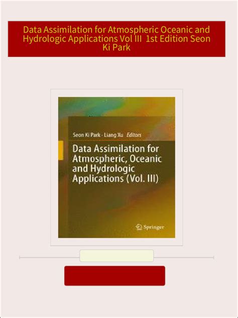 Data Assimilation for Atmospheric, Oceanic and Hydrologic Applications 1st Edition PDF