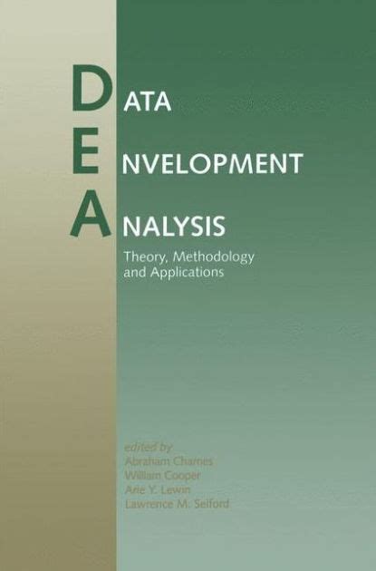 Data Envelopment Analysis Theory, Methodology and Applications 1st Edition Epub