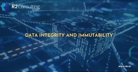 Data Integrity and Immutability: