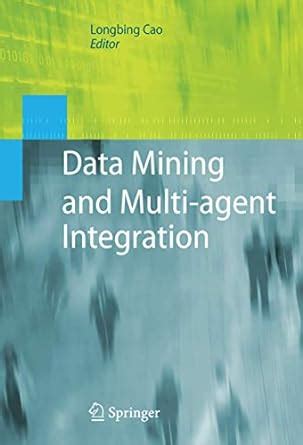 Data Mining and Multi-agent Integration PDF