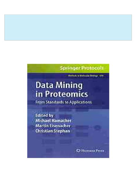 Data Mining in Proteomics From Standards to Applications Reader