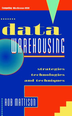 Data Warehousing Strategies, Technologies, and Techniques PDF