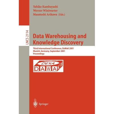 Data Warehousing and Knowledge Discovery Third International Conference, DaWaK 2001 Munich, Germany Epub