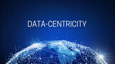 Data-Centricity: