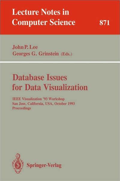 Database Issues for Data Visualization IEEE Visualization 93 Workshop, San Jose, California, USA, O Epub