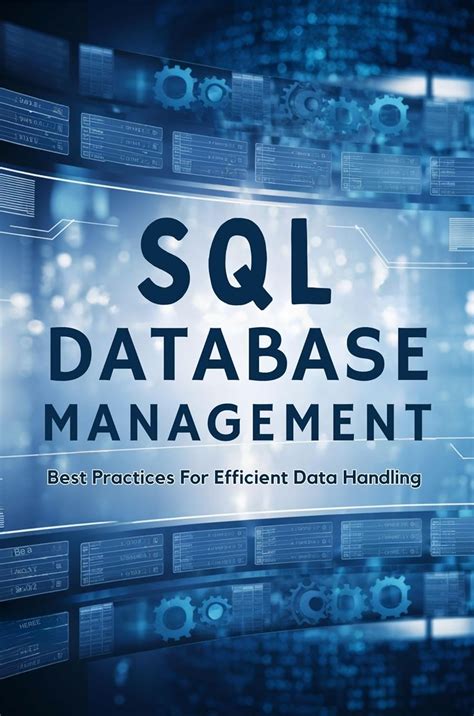 Database Management: A Comprehensive Guide to Efficient Data Handling