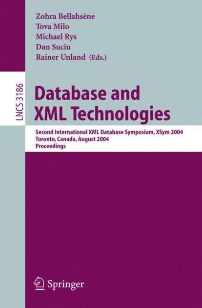 Database and XML Technologies Second International XML Database Symposium, XSym 2004, Toronto, Canad Reader