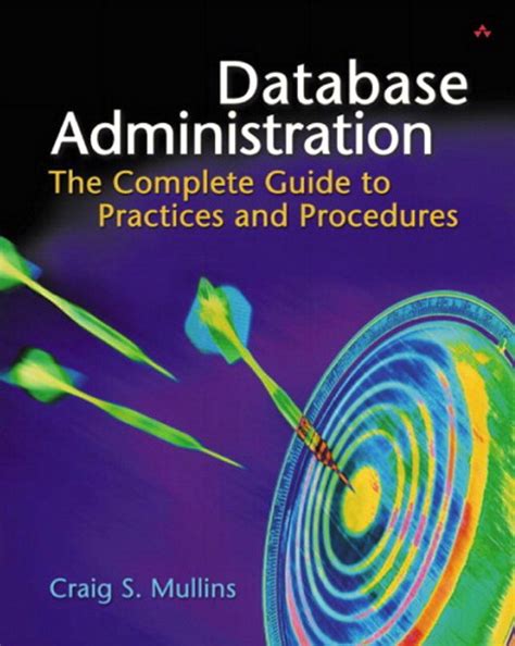 Database.Administration.The.Complete.Guide.to.Practices.and.Procedures Ebook PDF