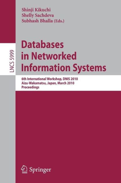 Databases in Networked Information Systems 6th International Workshop, DNIS 2010, Aizu-Wakamatsu, Ja Kindle Editon