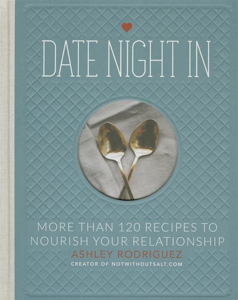 Date Night In More than 120 Recipes to Nourish Your Relationship Epub