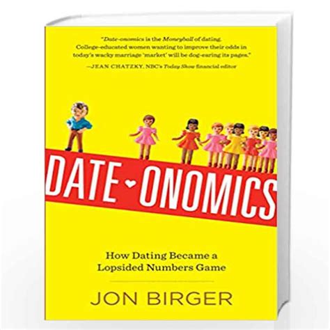 Date-onomics How Dating Became a Lopsided Numbers Game Doc