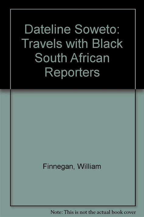 Dateline Soweto Travels With Black South African Reporters PDF