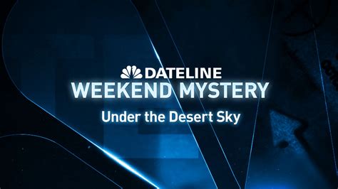 Dateline Under the Desert Sky: Unveiling Cinematic Marvels in the Vast Expanse