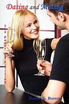 Dating and Mating The Power of Flirting Epub