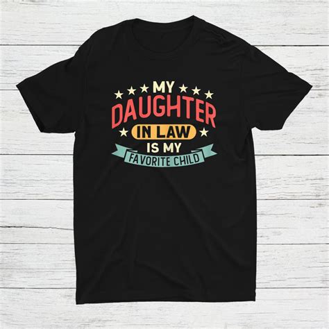 Daughter-in-Law T-Shirts: A Fun and Sentimental Way to Show Your Appreciation