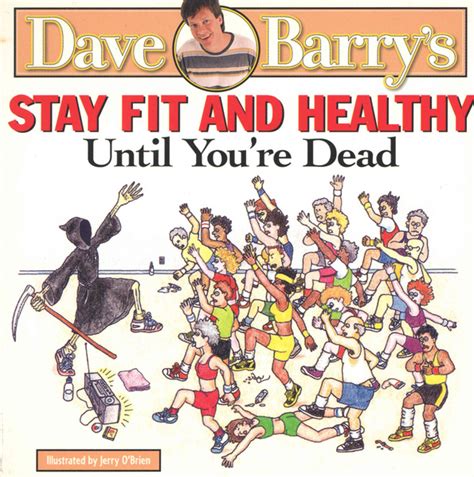 Dave Barry s Stay Fit and Healthy Until You re Dead PDF