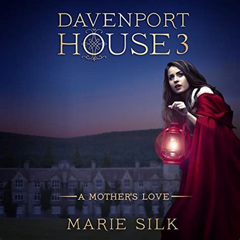 Davenport House 3 A Mother s Love Doc