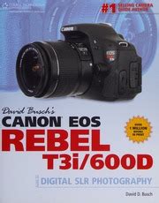 David Busch's Canon EOS Rebel T3i/600D Guide to Digital SLR Photography Doc