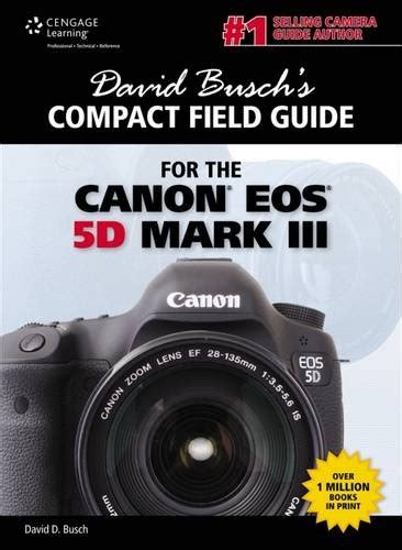 David Busch's Compact Field Guide for the Canon EOS 5D Mark III Epub