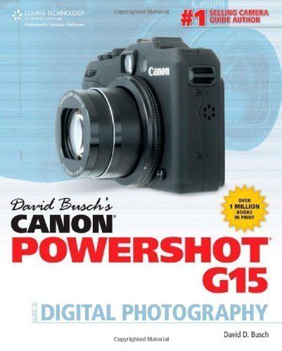 David Busch s Canon Powershot G15 Guide to Digital Photography David Busch s Digital Photography Guides PDF