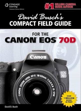 David Busch s Compact Field Guide for the Canon EOS 70D Epub