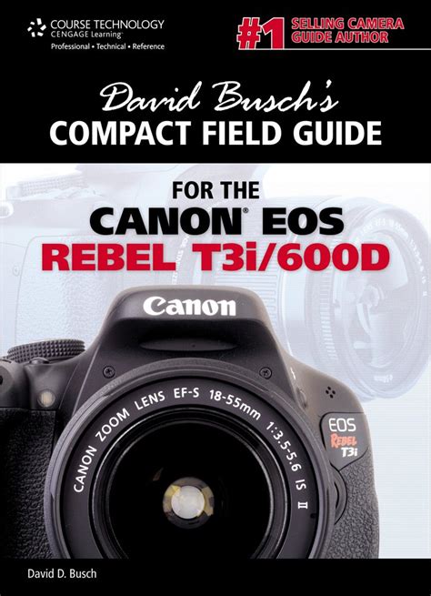 David Busch s Compact Field Guide for the Canon EOS Rebel T3i 600D David Busch s Digital Photography Guides Epub