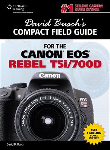 David Busch s Compact Field Guide for the Canon EOS Rebel T5i 700D PDF