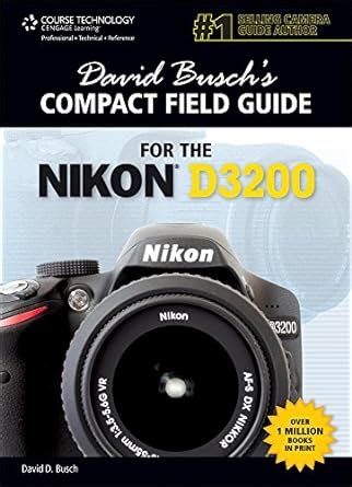 David Busch s Compact Field Guide for the Nikon D3200 David Busch s Digital Photography Guides Epub