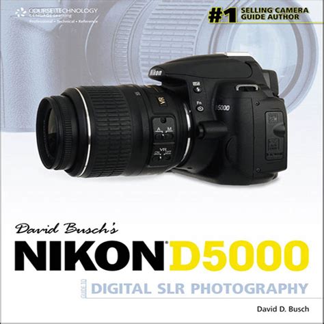 David Busch s Nikon D5000 Guide to Digital SLR Photography Epub