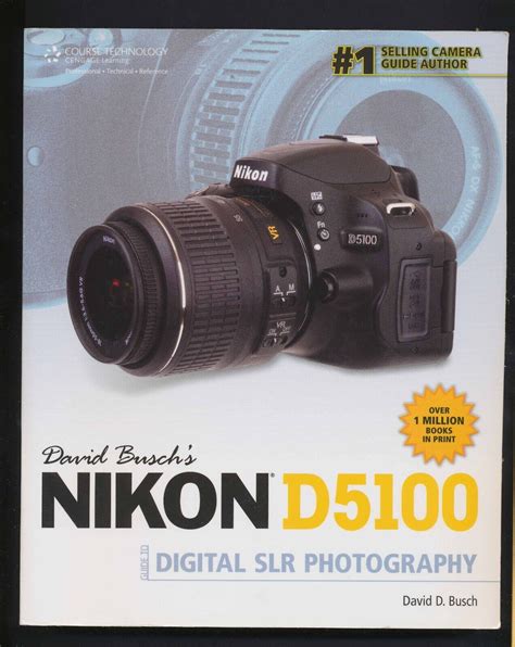 David Busch s Nikon D5100 Guide to Digital SLR Photography David Busch s Digital Photography Guides Reader