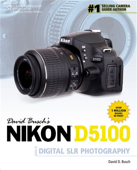 David Busch s Nikon D5100 Guide to Digital SLR Photography David Busch s Digital Photography Guides Reader