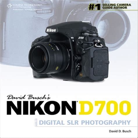 David Busch s Nikon D700 Guide to Digital SLR Photography David Busch s Digital Photography Guides Reader
