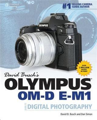 David Busch s Olympus OM-D E-M1 Guide to Digital Photography PDF